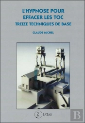 L'Hypnose Pour Effacer Les Toc ; Treize Techniques De Base