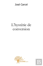 L'Hystérie De Conversion