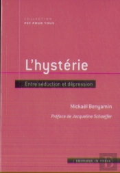 L'Hystérie ; Entre Séduction Et Dépression