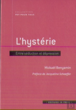 Bertrand.pt - L'Hystérie ; Entre Séduction Et Dépression