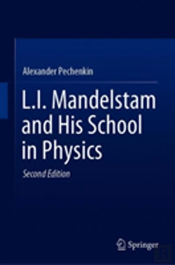 Bertrand.pt - L.I. Mandelstam And His School In Physics