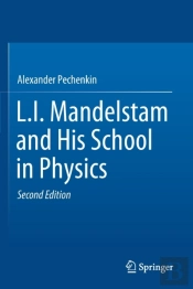 L.I. Mandelstam And His School In Physics