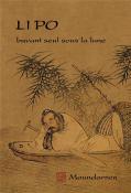 Li Po - Buvant Seul Sous la Lune