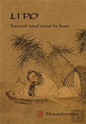 Li Po - Buvant Seul Sous la Lune