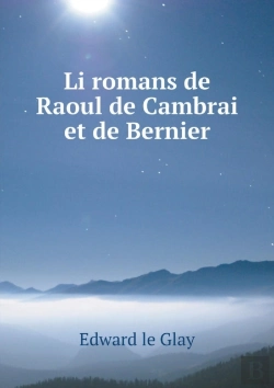 Bertrand.pt - Li Romans De Raoul De Cambrai Et De Bernier