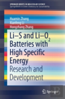 Li-S And Li-O2 Batteries With High Specific Energy