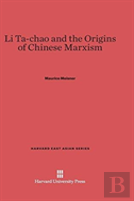 Li Ta-Chao And The Origins Of Chinese Marxism