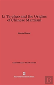 Li Ta-Chao And The Origins Of Chinese Marxism