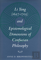 Li Yong (1627-1705) And Epistemological Dimensions Of Confucian Philosophy