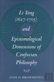 Li Yong (1627-1705) And Epistemological Dimensions Of Confucian Philosophy