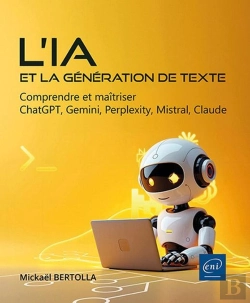 Bertrand.pt - L'Ia Et La Génération De Texte : Comprendre Et Maîtriser Chatgpt, Gemini, Perplexity, Mistral, Claude