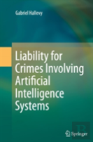 Liability For Crimes Involving Artificial Intelligence Systems