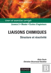 Liaisons Chimiques - Structure Et Réactivité : Structure Et Réactivité