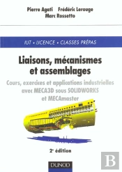 Liaisons ; Mecanismes Et Assemblages ; Cours Et Exercices Corriges ; 2e Edition