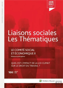Bertrand.pt - Liaisons Sociales ; Les Thématiques : Le Comité Social Et Économique Tome 2 : Missions Et Prérogatices ; Quel Est L'Impact De La Loi Climat Sur Le Droit Du Travail ?