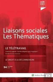 Liaisons Sociales ; Les Thématiques : Le Télétravail : Le Droit À La Déconnexion