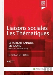 Liaisons Sociales ; Les Thématiques T.82 ; Le Forfait Annuel En Jours, Mettre En Place Et Sécuriser Le Dispositif ; Le Forfait En Heures
