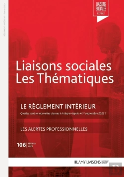 Bertrand.pt - Liaisons Sociales ; Les Thématiques Tome 106 : Le Règlement Intérieur ; Les Alertes Professionnelles