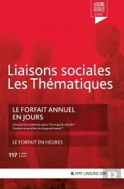 Liaisons Sociales ; Les Thématiques Tome 117 : Le Forfait Annuel En Jours ; Le Forfait En Heures