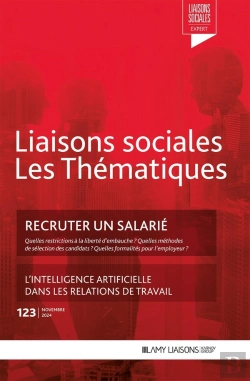 Bertrand.pt - Liaisons Sociales ; Les Thématiques Tome 123 : Recruter Un Salarié ; L'Intelligence Artificielle Dans Les Relations De Travail