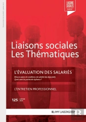 Liaisons Sociales ; Les Thématiques Tome 125 : L'Évaluation Des Salariés ; L'Entretien Professionnel