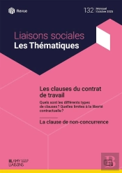 Liaisons Sociales ; Les Thématiques Tome 132 : Les Clauses Du Contrat De Travail ; La Clause De Non-Concurrence