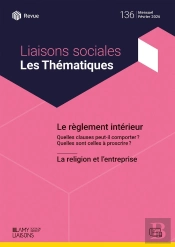 Liaisons Sociales ; Les Thématiques Tome 136 : Le Règlement Intérieur ; La Religion Et L'Entreprise