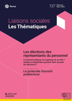 Bertrand.pt - Liaisons Sociales ; Les Thématiques Tome 137 : Les Élections Des Représentants Du Personnel ; Le Protocole D'Accord Préélectoral