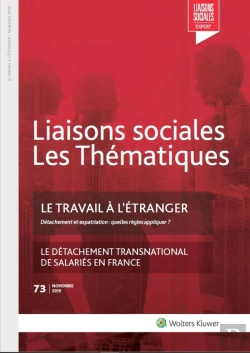 Bertrand.pt - Liaisons Sociales ; Les Thématiques Tome 73 : Détachement Et Expatriation : Quelles Règles Appliquer ? Le Détachement Transnational De Salariés En France