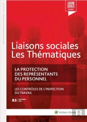 Liaisons Sociales ; Les Thématiques Tome 83 : La Protection Des Representants Du Personnel ; Les Contrôles De L'Inspection Du Travail