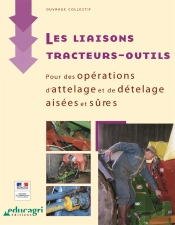 Liaisons Tracteurs-Outils ; Pour Des Opérations D'Attelage Et Dételage Aisées