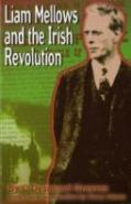 Liam Mellows And The Irish Revolution