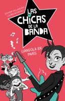 Liándola En París (Serie Las Chicas De La Banda 3)