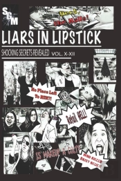 Liars In Lipstick : Volumes X-Xii