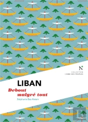 Liban : Debout Malgré Tout