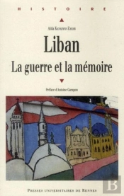 Liban ; La Guerre Et La Mémoire