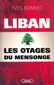Liban ; Les Otages Du Mensonge