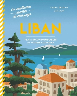 Bertrand.pt - Liban : Plats Incontournables Et Voyage Culinaire