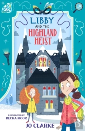 Libby And The Highland Heist