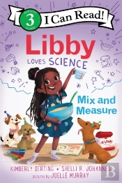 Libby Loves Science: Mix And Measure