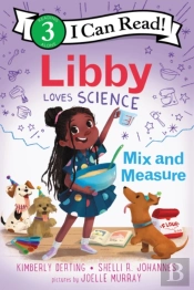 Libby Loves Science: Mix And Measure