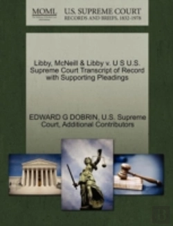Bertrand.pt - Libby, Mcneill & Libby V. U S U.S. Supreme Court Transcript Of Record With Supporting Pleadings