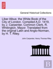 Liber Albus: The White Book Of The City