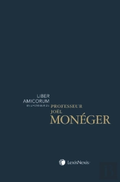 Liber Amicorum En L'Honneur Du Professeur Joël Monéger