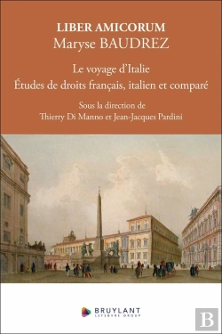 Bertrand.pt - Liber Amicorum Maryse Baudrez : Le Voyage D'Italie. Études De Droits Français, Italien Et Comparé