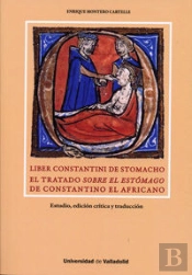 Liber Constantini De Stomacho. El Tratado Sobre El Estómago De Constantino El Africano