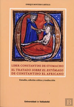 Bertrand.pt - Liber Constantini De Stomacho. El Tratado Sobre El Estómago De Constantino El Africano