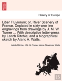 Bertrand.pt - Liber Fluviorum; Or, River Scenery Of Fr