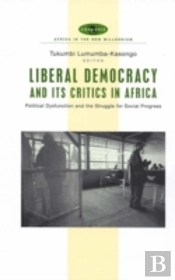 Liberal Democracy And Its Critics In Africa