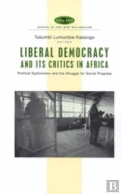 Bertrand.pt - Liberal Democracy And Its Critics In Africa